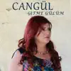 Cangül - Gitme Gülüm - Single